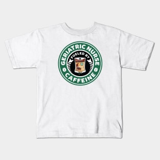 Geriatric Nurse Fueled By Caffeine Kids T-Shirt